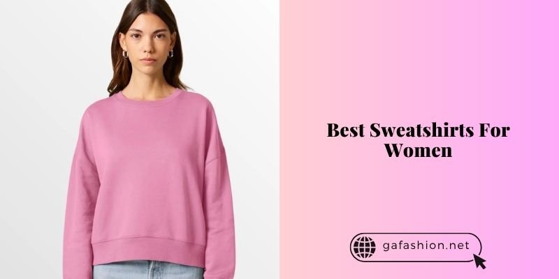 best sweatshirts for women