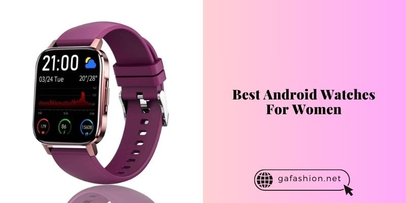 best android watches for women