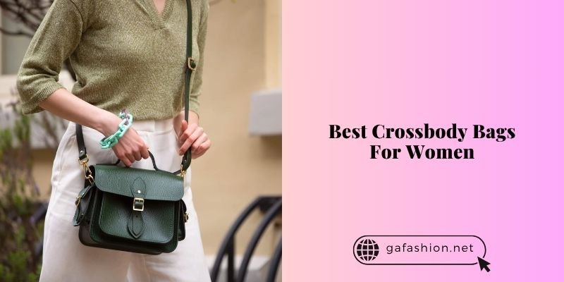 best crossbody bags for women