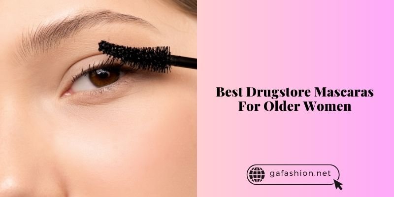 best drugstore mascaras for older women