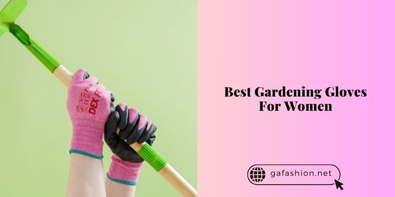 best gardening gloves for women