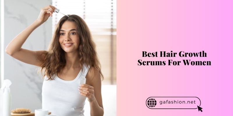 best hair growth serums for women