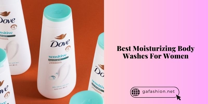 best moisturizing body washes for women