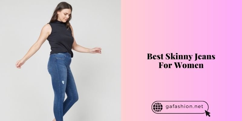 best skinny jeans for women