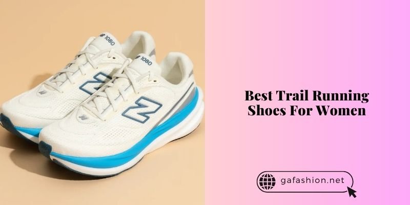 best trail running shoes for women