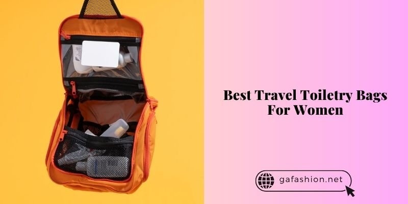 best travel toiletry bags for women