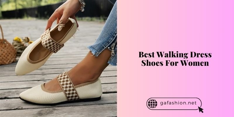 best walking dress shoes for women