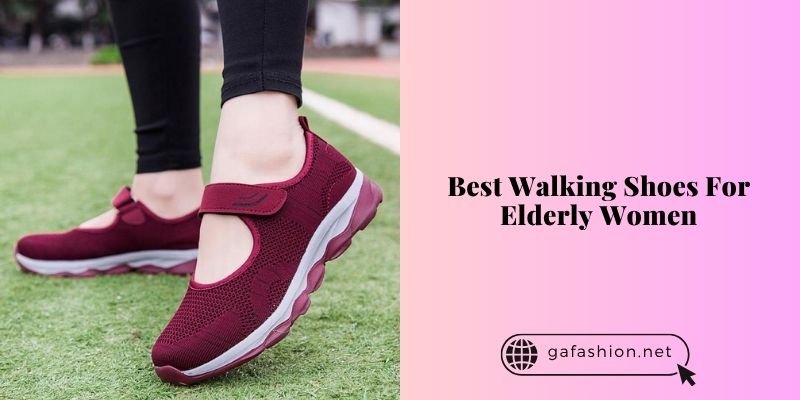 best walking shoes for elderly women
