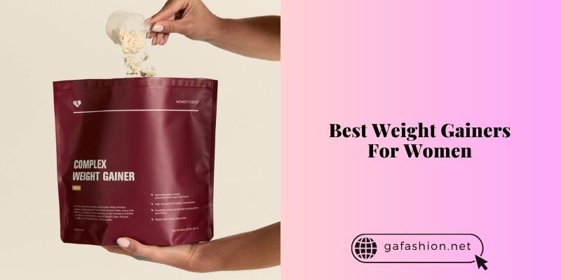 best weight gainers for women