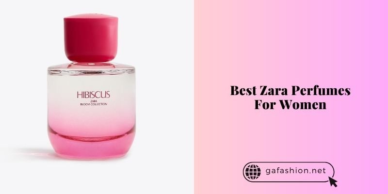 best zara perfumes for women
